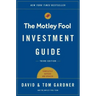 The Motley Fool Investment Guide: How the Fools Beat Wall Street's Wise Men and How You Can Too