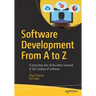 Software Development from A to Z: A Deep Dive Into All the Roles Involved in the Creation of Software