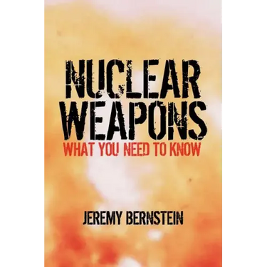 Nuclear Weapons: What You Need to Know