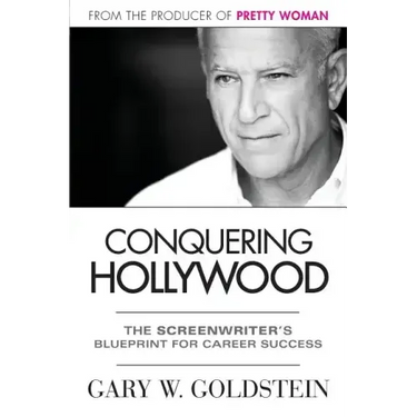 Conquering Hollywood: The Screenwriter's Blueprint for Career Success