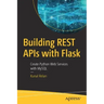 Building Rest APIs with Flask: Create Python Web Services with MySQL