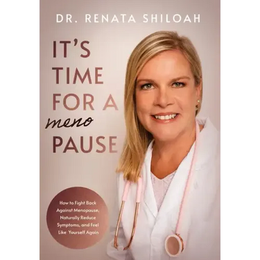 It's Time for a PAUSE: How to Fight Back Against Menopause, Naturally Reduce Symptoms, and Feel Like Yourself Again