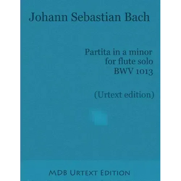 Partita in a minor for flute solo BWV 1013 (Urtext edition)
