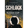 SCHLOCK Featuring Russia Cop