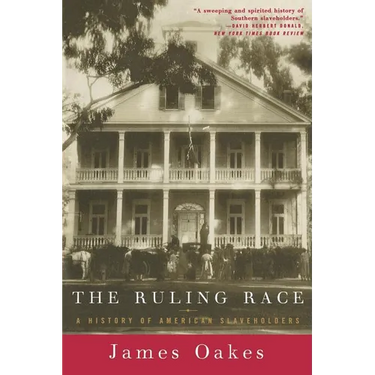 Ruling Race: A History of American Slaveholders