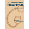 The Transatlantic Slave Trade: A History, Revised Edition