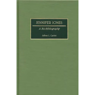 Jennifer Jones: A Bio-Bibliography