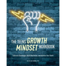 The Teens' Growth Mindset Workbook: Embrace Challenges, Build Resilience, and Achieve Your Goals
