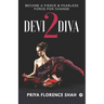 Devi2Diva: Become A Fierce & Fearless Force For Change