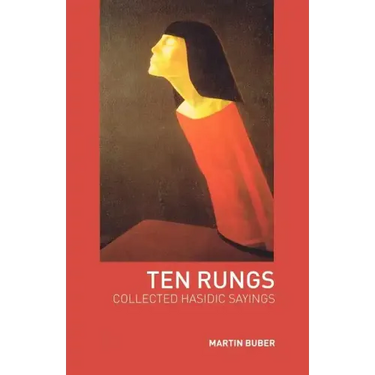 Ten Rungs: Collected Hasidic Sayings