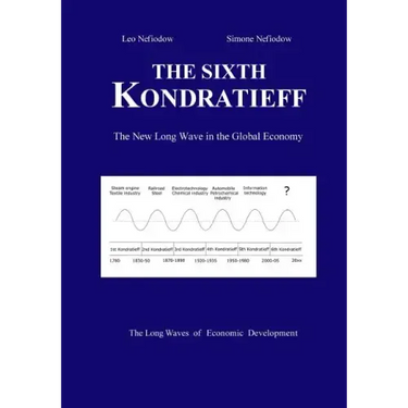 The Sixth Kondratieff: A New Long Wave in the Global Economy
