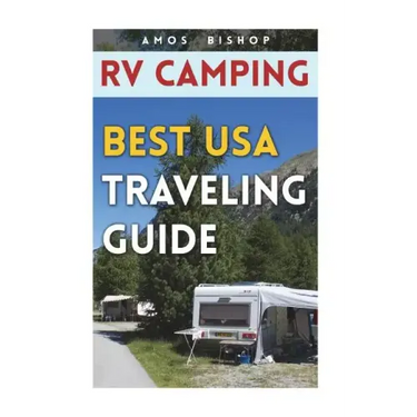 RV Camping: Best USA Traveling Guide