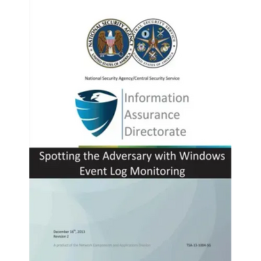 Information Assurance Directorate: Spotting the Adversary with Windows Event Log Monitoring