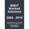 BMAT Worked Solutions 2003 - 2019: A comprehensive set of over 1000 worked solutions for BMAT past papers from 2003 - 2019, essential for the BMAT tes