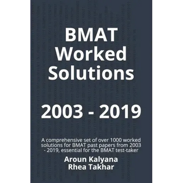 BMAT Worked Solutions 2003 - 2019: A comprehensive set of over 1000 worked solutions for BMAT past papers from 2003 - 2019, essential for the BMAT tes