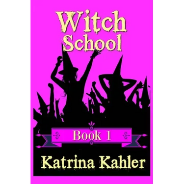 WITCH SCHOOL - Book 1