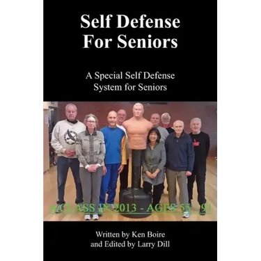 Self Defense for Seniors: A Special Self Defense System for Seniors