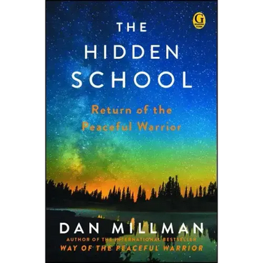 The Hidden School: Return of the Peaceful Warrior