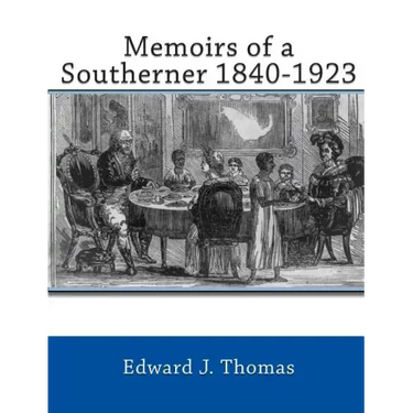 Memoirs of a Southerner 1840 -1923