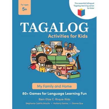 Tagalog Activities for Kids - My Family and Home: 80+ Games for Language Learning Fun