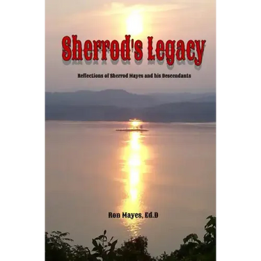 Sherrod's Legacy: Reflections of Sherrod Mayes and his Descendants