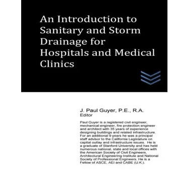 An Introduction to Sanitary and Storm Drainage for Hospitals and Medical Clinics