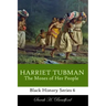 Harriet Tubman: The Moses of Her People