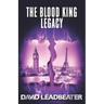 The Blood King Legacy