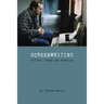 Screenwriting: History, Theory and Practice