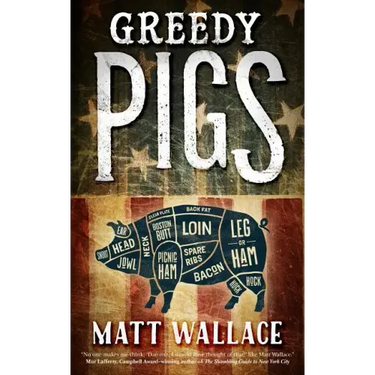Greedy Pigs