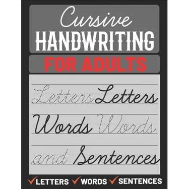 Cursive Handwriting for Adults: Cursive Handwriting Practice Paper for Adults, Learn Cursive Handwriting