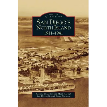 San Diego's North Island: 1911-1941