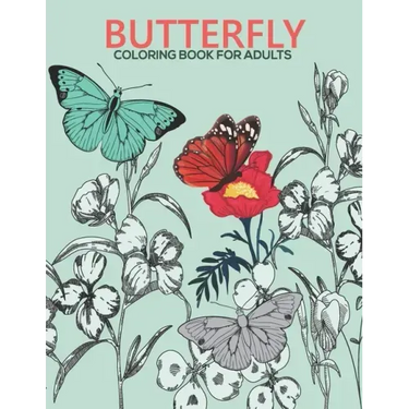 Butterfly coloring book for adults: An Adult Coloring Book with Stress-relief, Easy and Relaxing Coloring Pages.