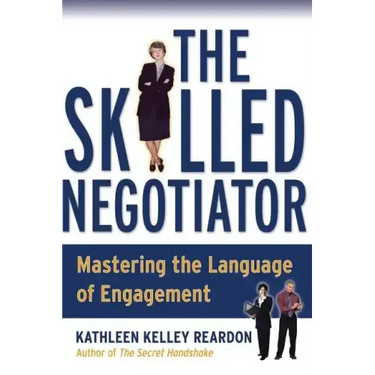 The Skilled Negotiator: Mastering the Language of Engagement