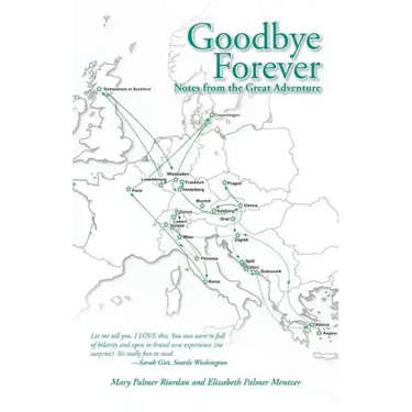 Goodbye Forever: Notes from the Great Adventure