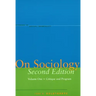 On Sociology Second Edition Volume One: Critique and Program