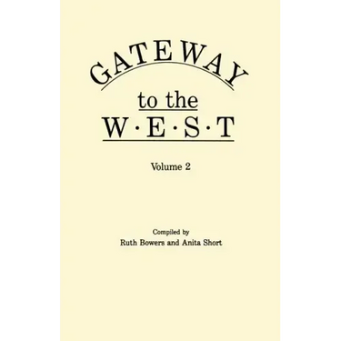 Gateway to the West. in Two Volumes. Volume 2