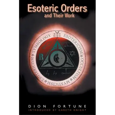 The Esoteric Orders and Their Work