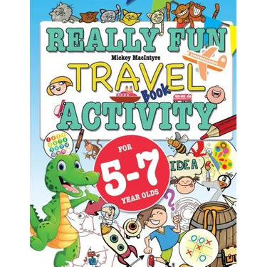 Really Fun Travel Activity Book For 5-7 Year Olds: Fun & educational activity book for five to seven year old children