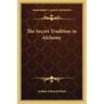 The Secret Tradition in Alchemy