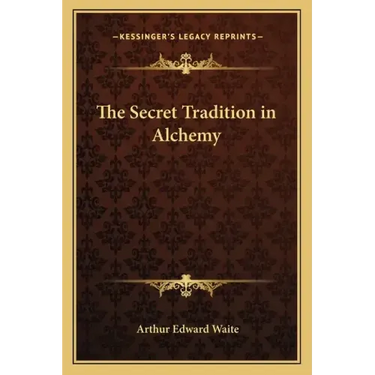The Secret Tradition in Alchemy