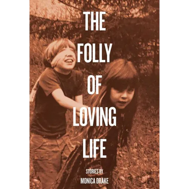 The Folly of Loving Life