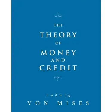 The Theory of Money and Credit