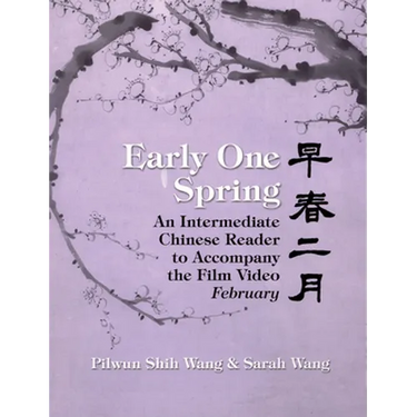 Early One Spring: An Intermediate Chinese Reader to Accompany the Film Video February