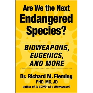 Are We the Next Endangered Species?: Bioweapons, Eugenics, and More