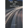 God, War, and California