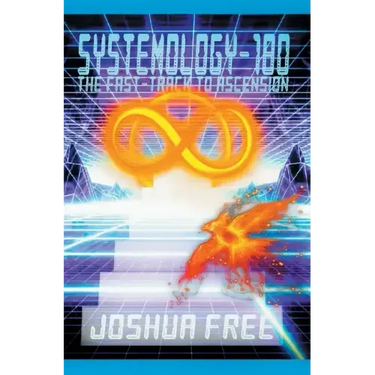 Systemology-180: The Fast-Track to Ascension