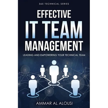 Effective IT Team Management: Leading and Empowering Your Technical Team