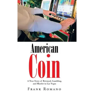 American Coin: A True Story of Betrayal, Gambling, and Murder in Las Vegas