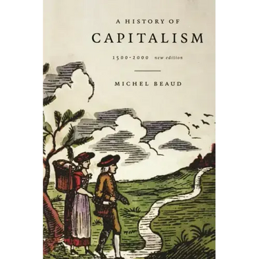 A History of Capitalism, 1500-2000